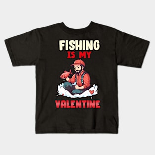 Fishing is my Valentine Kids T-Shirt